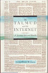 The Talmud and the Internet. A Journey between Worlds.