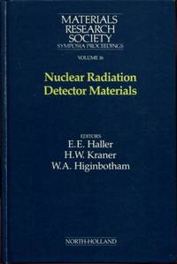 Nuclear Radiation Detector Materials (Materials Research Society Symposia Proceedings Volume 16)