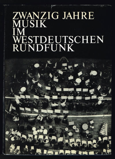 Zwanzig Jahre Musik im Westdeutschen Rundfunk.…