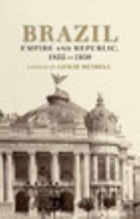 Brazil : Empire and Republic, 1822-1930