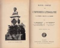 cover of Manuel Complet de L'Imprimeur Lithographe A la Presse, A Bras et A la Machine. Nouvelle édition mise à jour