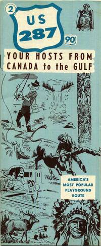 US 287 Highway 90 Canadian Highway 2 From Gulf to Glaciers by US 287 Hiway Association - 1960-01-01