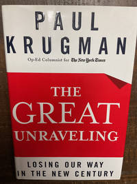 The Great Unraveling: Losing Our Way in the New Century