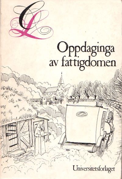 Oppdaginga av fattigdomen. Sosial lovgiving i…