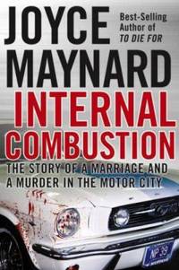 Internal Combustion : The Story of a Marriage and a Murder in the Motor City