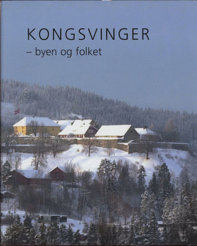 Kongsvinger. Byen og folket
