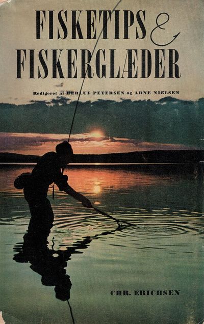 Fisketips og fiskeglæder. Reidgeret af ... Chr.…