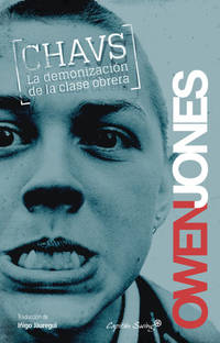 CHAVS by OWEN JONES - Paperback - from Agapea Libros Urgentes (SKU: 9788494027970)