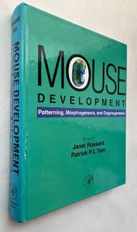 Mouse Development: Patterning, Morphogenesis, and Organogenesis
