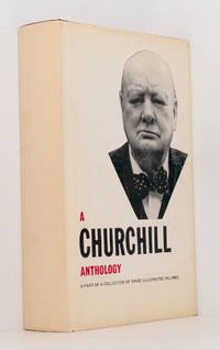 cover of A Churchill Anthology - Selections From the Writings and Speeches of Sir Winston Churchill
