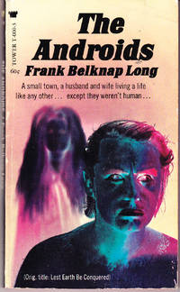 The Androids by Frank Belknap Long - Paperback - 1st Printing - 1969 - from John Thompson (SKU: 34204)