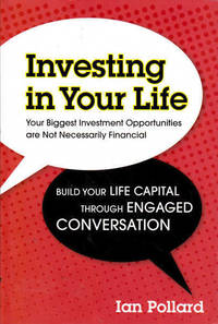 Investing in Your Life: Your Biggest Investment Opportunities are Not Necessarily Financial
