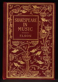 image of Shakespeare in Music: A Collation of the Chief Musical Allusions in the Plays of Shakespeare, with an Attempt at Their Explanation and Derivation, Together with Much of the Original Music