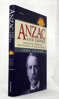 cover of Anzac and Empire George Foster Pearce and the Foundations of Australian Defence