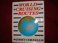 World Cruising Routes. by Cornell, Jimmy - 1987.