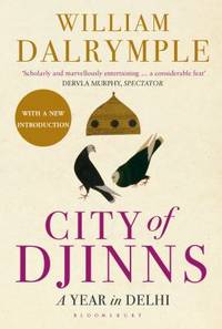 image of City of Djinns: A Year in Delhi