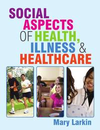 Social aspects of health, illness and healthcare
