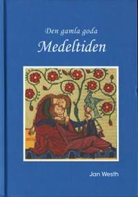 Medeltiden. En resa i tid och rum genom europeisk…