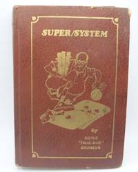 Doyle Brunson&#039;s Super System: A Course in Poker Power by Brunson, Doyle; Goldberg, Allan - 1979