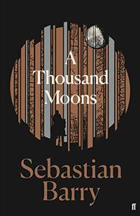 cover of A Thousand Moons: The unmissable new novel from the two-time Costa Book of the Year winner