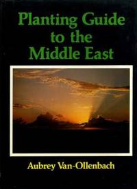 Planting Guide to the Middle East by Aubrey Von Ollenbach - Hardcover - from World of Books Ltd (SKU: GOR004078071)