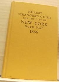 Miller's New York as it is or Miller's stranger's…