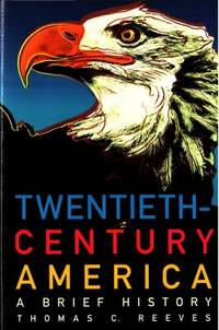 Twentieth-Century America. A Brief History.