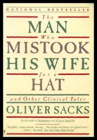 THE MAN WHO MISTOOK HIS WIFE FOR A HAT and Other Clinical Tales