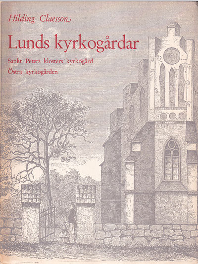 Lunds kyrkogårdar II. Sankt Peters Klosters…