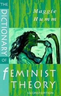 The Dictionary of Feminist Theory