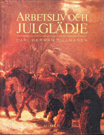 Arbetsliv och julglädje. [Utg. av] Mimer.