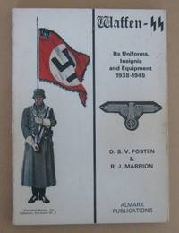 Waffen - SS Its Uniforms, Insignia and Equipment 1938-1945