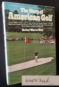 The Story of American Golf (The Third Edition, Revised --Signed by Herbert Warren Wind)