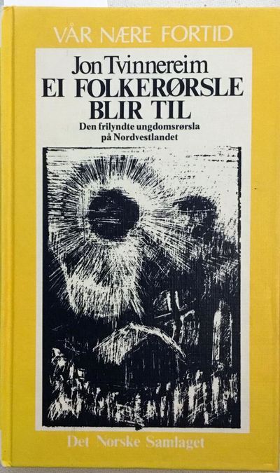 Ei folkerørsle blir til. Den frilynde…
