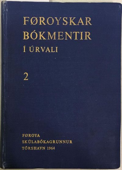 Føroyskar Bókmentir í úrvali. 2. Lagt til rættis…