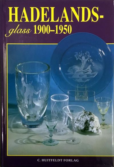 Hadelandsglass 1900-1950. 5. opplag