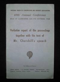 Winston Churchill's 9 October 1948 Speech to the 69th Annual Conservative Party Conference published in the Report of the Proceedings by Winston S. Churchill - Paperback - 1st Edition - 1948 - from Churchill Book Collector (SKU: 000957)