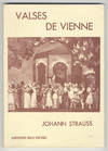 Valses de Vienne Opérette en Trois Actes et Sept Tableaux de A. Mouézy-Eon et Jean Marietti Couplets de Max Eddyt Musique de Joann Strauss (Père et Fils) arrangée et adaptée par Eugène Cools. [Piano-vocal score]