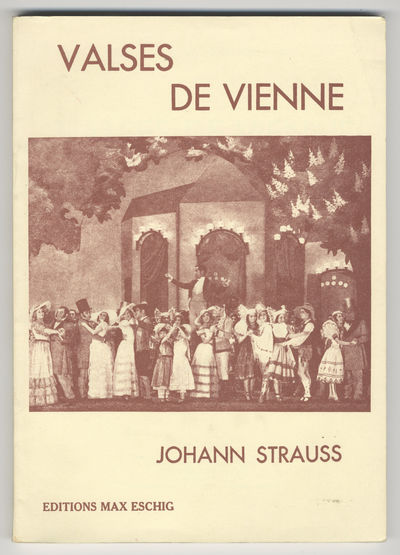 Valses de Vienne Opérette en Trois Actes et Sept Tableaux de A. Mouézy-Eon et Jean Marietti Couplets de Max Eddyt Musique de Joann Strauss (Père et Fils) arrangée et adaptée par Eugène Cools. [Piano-vocal score]