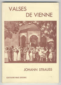 Valses de Vienne Opérette en Trois Actes et Sept Tableaux de A. Mouézy-Eon et Jean Marietti Couplets de Max Eddyt Musique de Joann Strauss (Père et Fils) arrangée et adaptée par Eugène Cools. [Piano-vocal score]