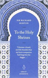 To the Holy Shrines (Penguin Great Journeys)