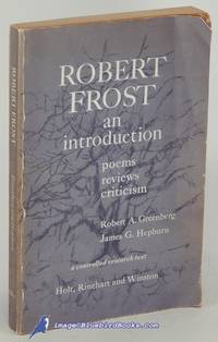 image of Robert Frost: An Introduction--Poems, Reviews, Cricitism (A Controlled Research Text)