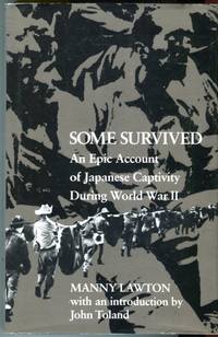 image of Some Survived: An Epic Account of Japanese Captivity During World War II