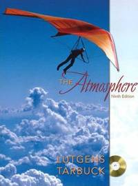The Atmosphere: An Introduction to Meteorology Ninth Edition