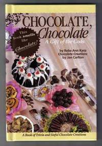 image of Chocolate, Chocolate A Gift of the Gods