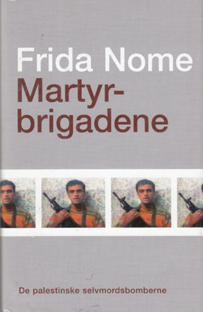 Martyrbrigadene. De palestinske selvmordsbomberne.