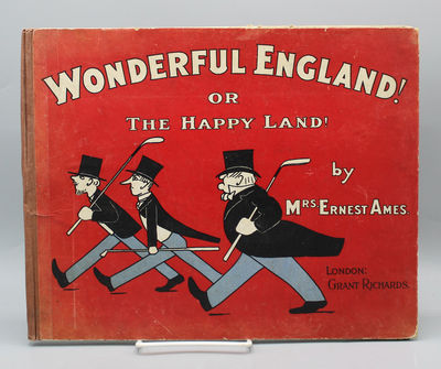 Wonderful England! Or, The Happy Land! By Mrs. Ernest Ames