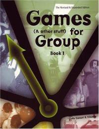 Games (and Other Stuff) for Group Bk. 1 : Activities to Initiate Group Discussion