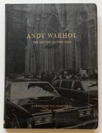Andy Warhol. The Day the Factory Died.
