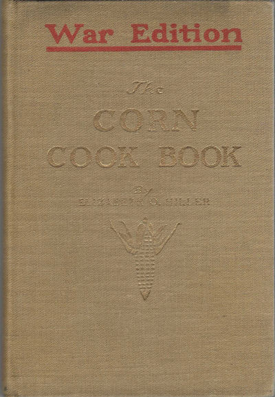 The Corn Cook Book. War Edition